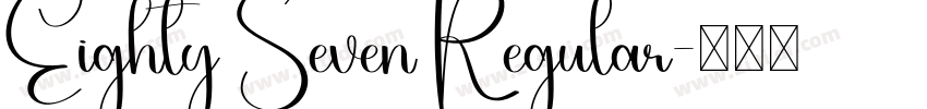 Eighty Seven Regular字体转换 Eighty Seven Regular字体转换